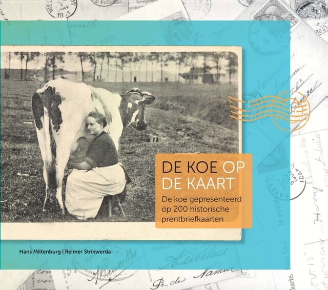 Product image 1 of De koe op de kaart - De koe gepresenteerd op 200 historische prentbriefkaarten